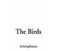 The Birds Aristophanes (Auteur)