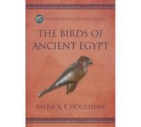 The Birds Of Ancient Egypt