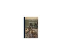 The Birds Of Berwickshire; With Remarks On Their Local Distribution Migration, And Habits, And Also On The Folk-Lore, Proverbs, Popular Rhymes And Say