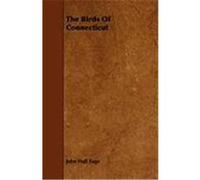 The Birds of Connecticut Sage, John Hall (Auteur)