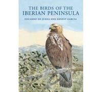 The Birds of the Iberian Peninsula - [Version Originale] Eduardo De Juana, Ernest Garcia (Auteur)