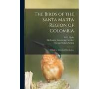 The Birds Of The Santa Marta Region Of Colombia