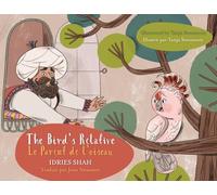 The Bird's Relative / Le Parent de l'oiseau: Bilingual English-French Edition / Édition bilingue anglais-français