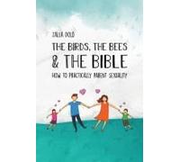 The Birds, The Bees & The Bible