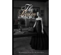 The Birkin Principle: Balancing the Inner Masculine to Create a Life of Confidence, Wealth, and Refinement