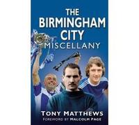 The Birmingham City Miscellany - [Version Originale] Tony Matthews (Auteur)
