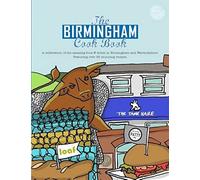 The Birmingham Cook Book: A Celebration Of The Amazing Food And Drink On Our Doorstep (Get Stuck In)
