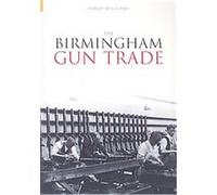 The Birmingham Gun Trade David Williams (Auteur)