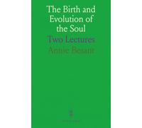 The Birth and Evolution of the Soul: Two Lectures