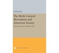 The Birth Control Movement And American James Reed, (Auteur)