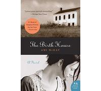 The Birth House: A Novel Exploring Infertility, Childbirth, and Women's Health in the Early 20th Century