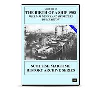 The Birth Of A Ship " William Denny And Brothers Dumbarton Maritime - Dvd (1908)