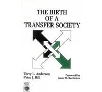 The Birth of A Transfer Society by Peter J. Hill Peter Jensen Hill, Terry L. Anderson (Auteur)