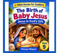 The birth of baby Jesus: Jesus is God's gift