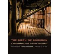 The Birth of Bourbon by Jim Gray Jim Gray, Carol Peachee (Auteur)