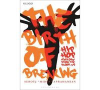 The Birth Of Breaking: Hip-Hop History From The Floor Up