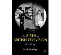 The Birth Of British Television