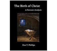 The Birth Of Christ - A Forensic Analysis