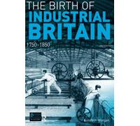 The Birth of Industrial Britain