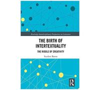 The Birth Of Intertextuality