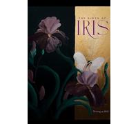 The Birth of IRIS: A Memoir of Awakening