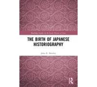 The Birth Of Japanese Historiography
