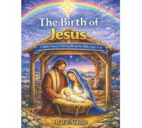 The Birth of Jesus: A Bible Story Coloring Book for Kids Ages 4-8