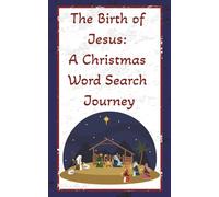 The Birth Of Jesus: A Christmas Word Search Journey: Travel size 5x8 inch, 110 pages, 55 puzzle | Word search about the birth of Jesus Christ