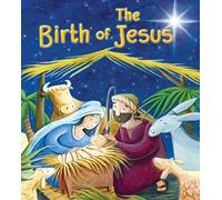 The Birth Of Jesus (Paperback) - The Christmas Story Retold For Young Children, Affordable Gift Idea, Perfect For Sunday School Prizes And More