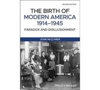 The Birth of Modern America 1914 1945 by John Assumpton College McClymer John Assumpton College McClymer (Auteur)
