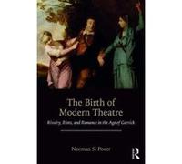 The Birth of Modern Theatre: Rivalry, Riots, and Romance in the Age of Garrick - [Version Originale] Inconnu (Auteur)