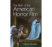The Birth of the American Horror Film - [Version Originale] Inconnu (Auteur)