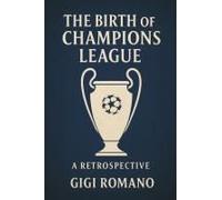 The Birth Of The Champions League