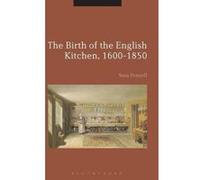 The Birth of the English Kitchen, 1600-1850 - [Version Originale] Sara Pennell, Beat Kumin, Brian Cowan, (Auteur)
