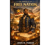 The Birth of the Free Nation