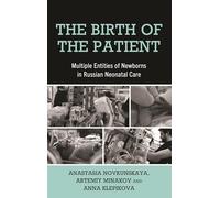 The Birth of the Patient: Multiple Entities of Newborns in Russian Neonatal Care