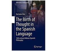 The Birth Of Thought In The Spanish Language