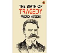 The Birth of Tragedy
