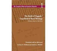 The Birth of Tragedy Unpublished Basel Writings Winter 186970Fall 1873 - Friedrich Nietzsche - Stanford University Press - Livre en Anglais - Hardback Friedrich NietzscheFriedrich Nietzsche (Auteur)