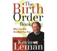 The Birth Order Book: Why You Are The Way You Are
