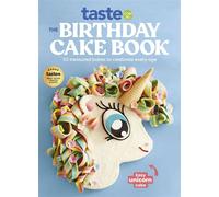 The Birthday Cake Book: The Ultimate Celebration Cake Cookbook from taste.com.au, Australia's #1 Food Site - taste.com.au - Harpercollins - ebook (ePub) - Livre