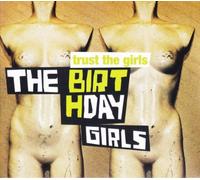 The Birthday Girls - Trust The Girls [Import]