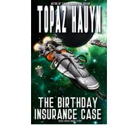 The Birthday Insurance Case Discover possible Futures - Science Fiction Short Stories, #15 - Topaz Hauyn - Topaz Hauyn - ebook (ePub) - Livre