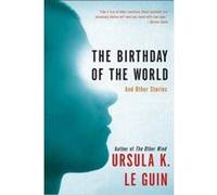 The Birthday of the World: And Other Stories