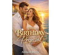 The Birthday Proposal: A Bilionaire Surprise Pregnancy Romance