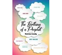 The Birthing Of A Prophet