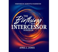 The Birthing of An Intercessor