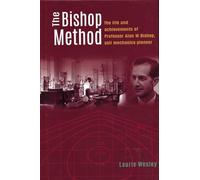 The Bishop Method: The Life and Achievements of Professor Alan Bishop, Soil Mechanics Pioneer