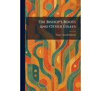 The Bishop's Boots and Other Essays