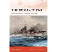 The Bismarck 1941: Hunting Germany's Greatest Battleship Konstam, Angus (Auteur)